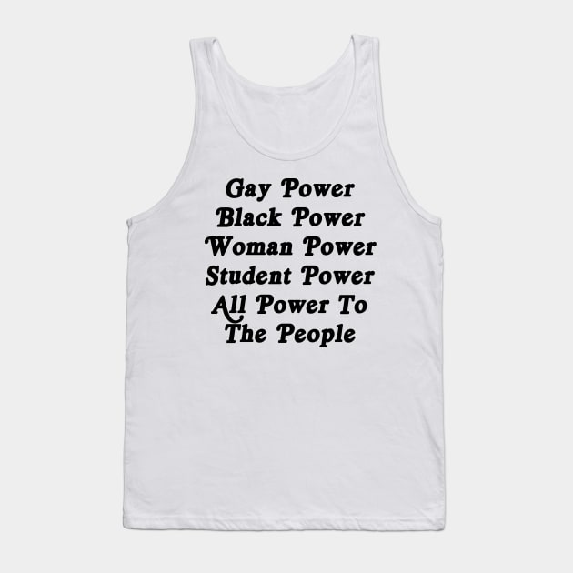 Gay Power, Black Power, Woman Power, Student Power Tank Top by ProjectBlue